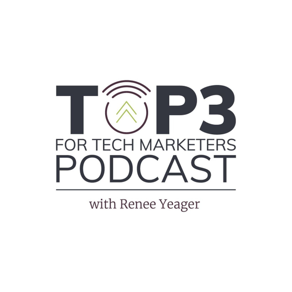Top 3 For Tech Marketers Podcast artwork