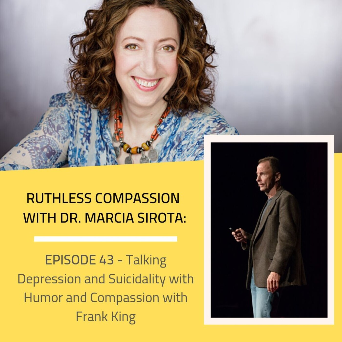 Ruthless Compassion with Dr. Marcia Sirota