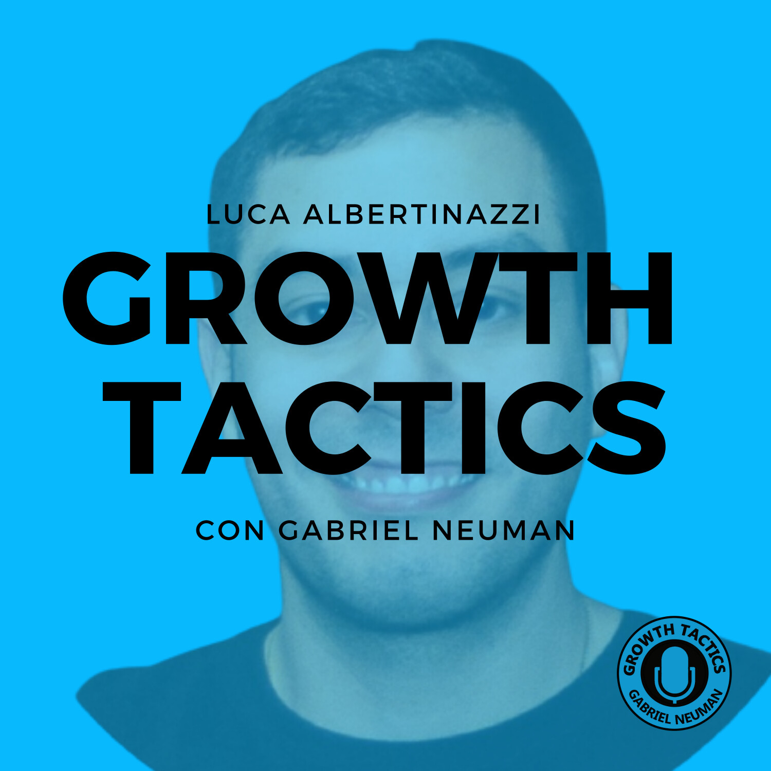 Growth Tactics con Gabriel Neuman