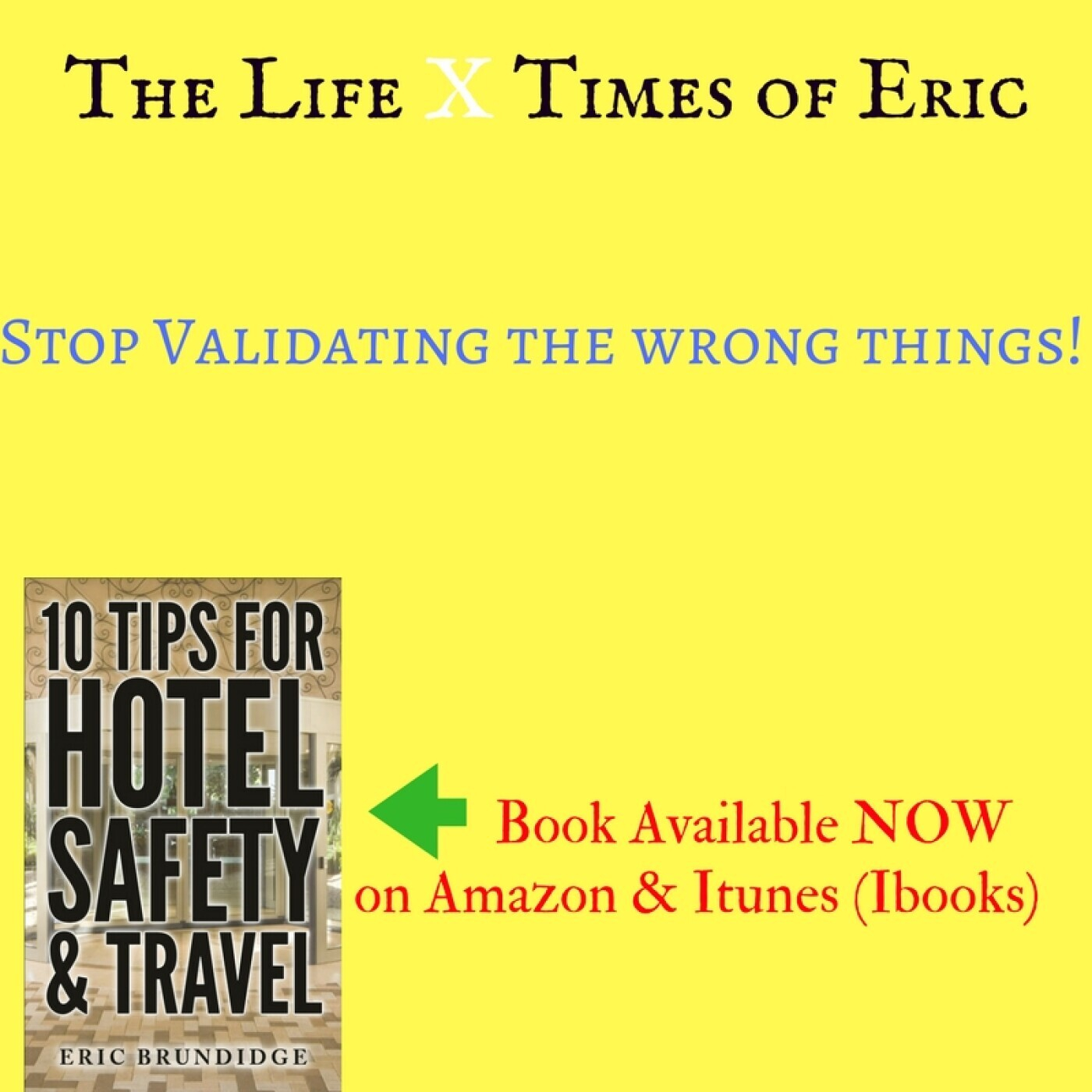 Stop Validating the WRONG THINGS!!! ep 87 episode artwork