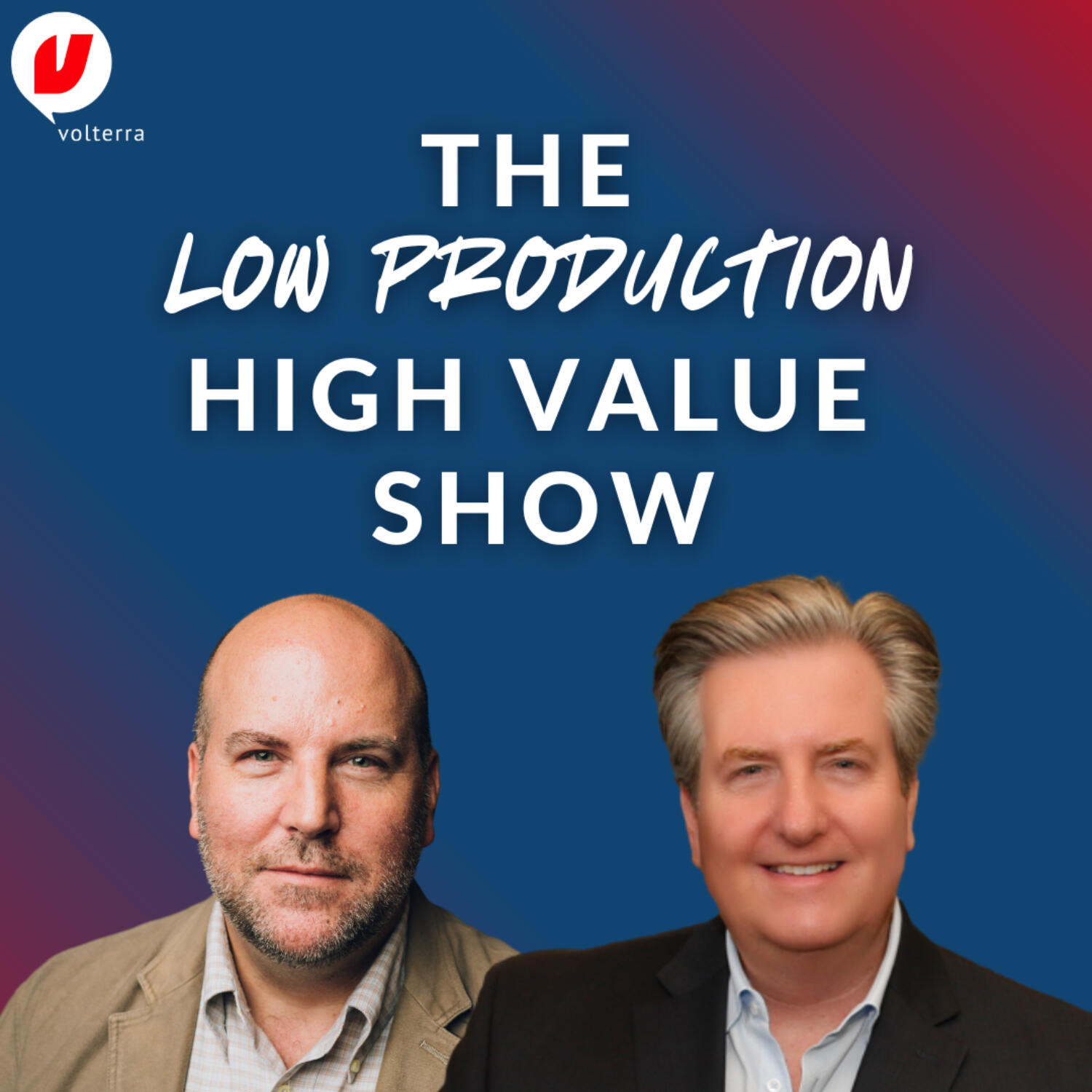 The Low Production High Value Show