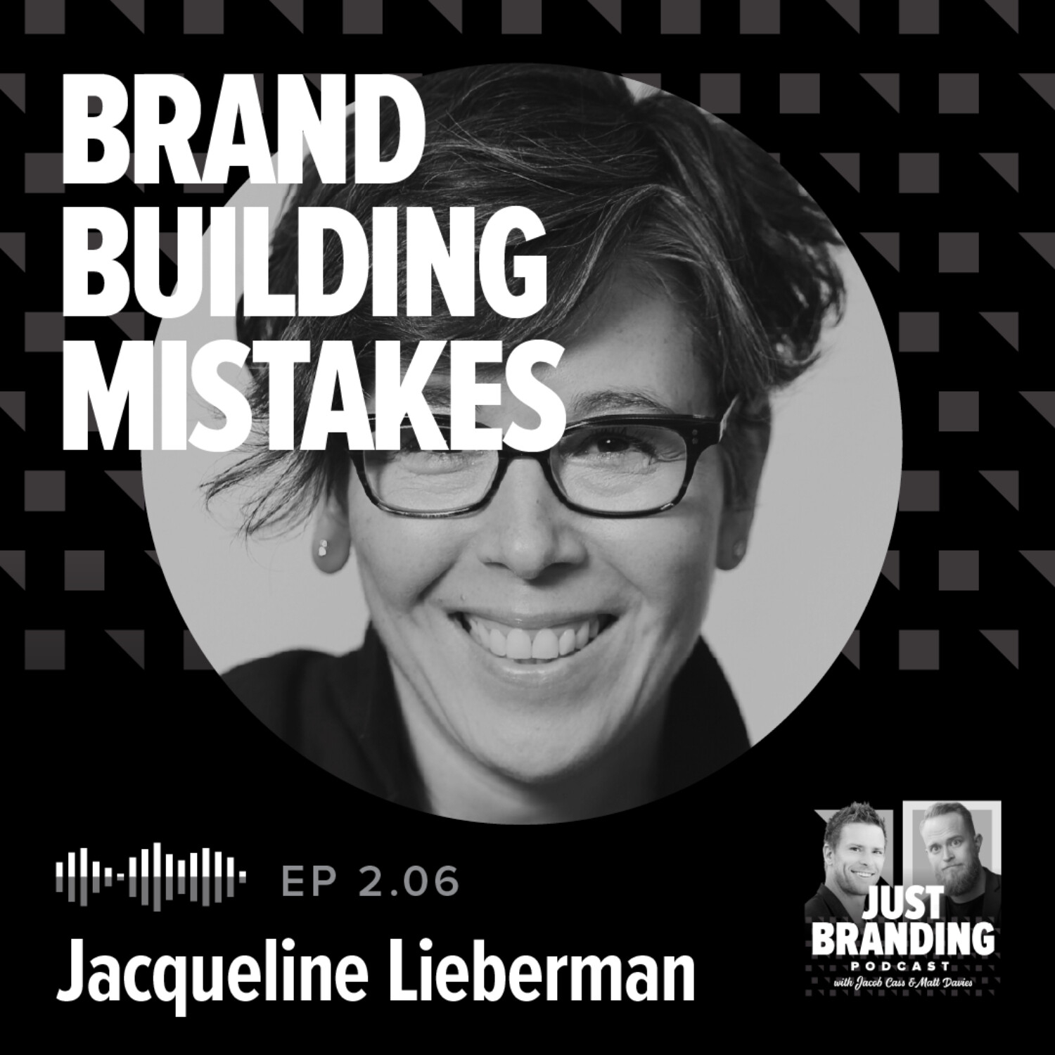 S02.EP06 -  Brand Building Mistakes with Jacquelin Lieberman