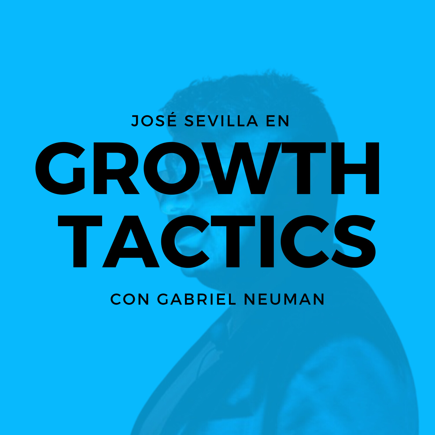 Growth Tactics con Gabriel Neuman