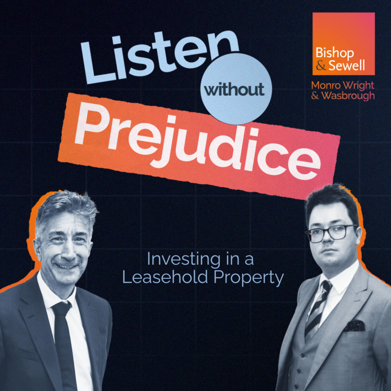 Listen Without Prejudice | A Podcast from Bishop & Sewell