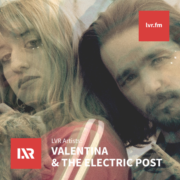 LVR Artists: Valentina and the electric post artwork