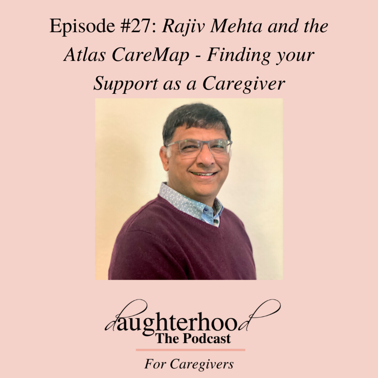Rajiv Mehta and the Atlas Care Map - Finding your support as a caregiver
