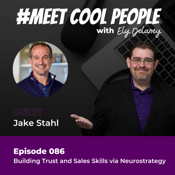 MCP086 Building Trust and Sales Skills via Neurostrategy w/Jake Stahl artwork