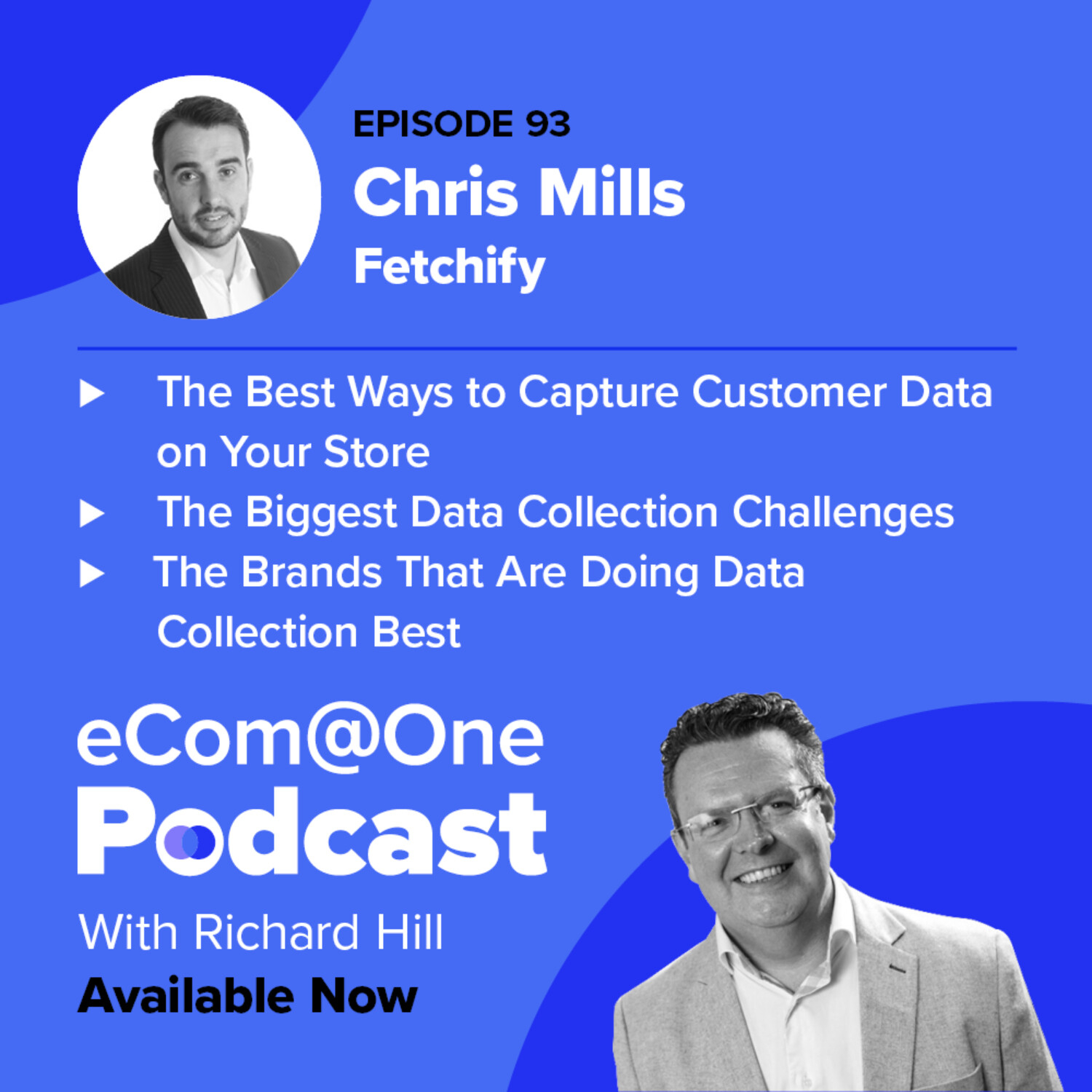 E93: Chris Mills - Increase Your Conversion Rates with Better Customer Data Capture episode artwork
