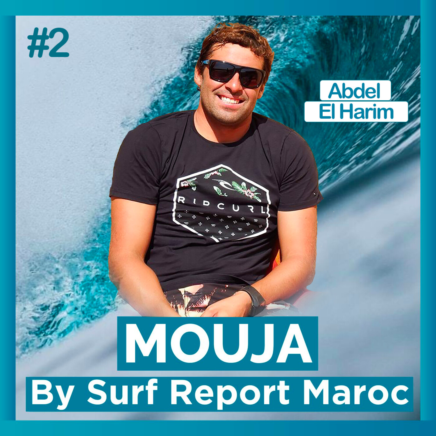 #2 Abdel El Harim - Premier Surfeur professionnel au Maroc