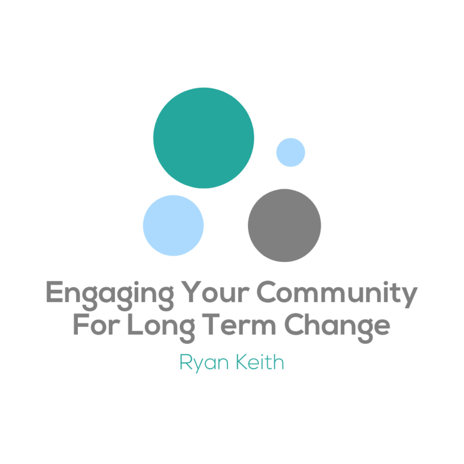 Engaging Your Community For Long Term Change