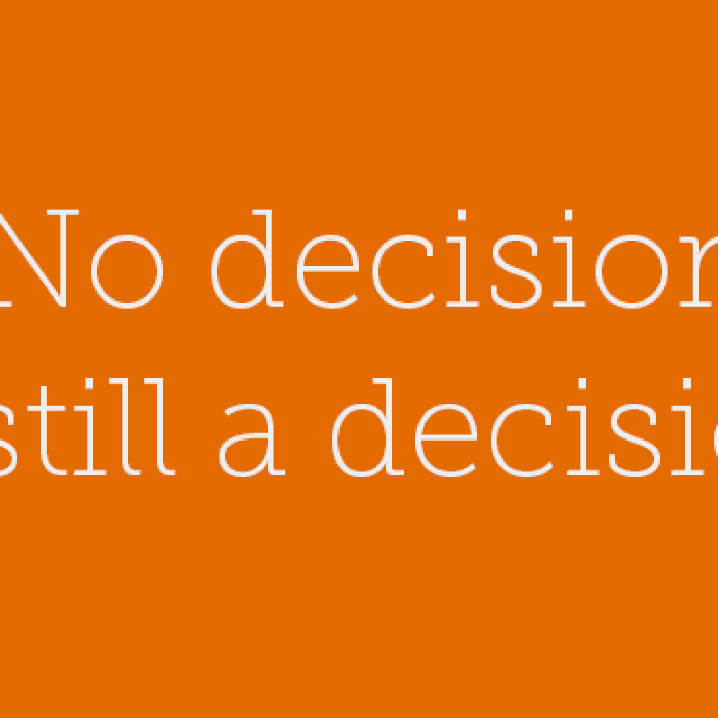 21 – No Decision is still a decision - podcast episode cover