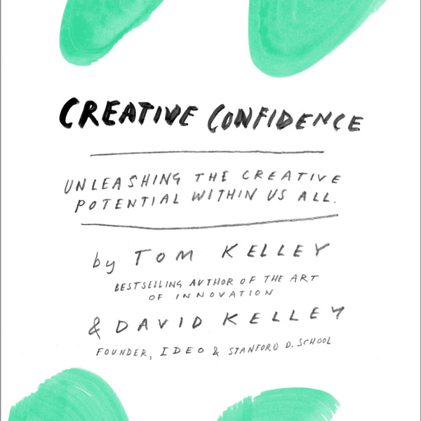 Creative Confidence: Unlocking Your Innovative Potential for Success artwork