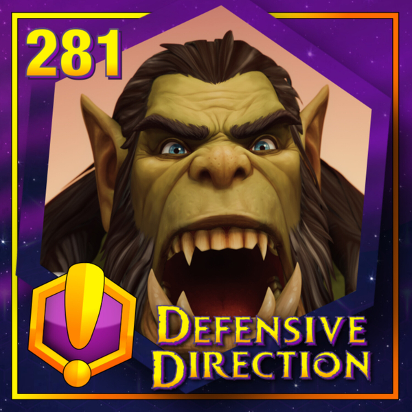 #281 - For Azeroth!: “Defensive Direction” artwork