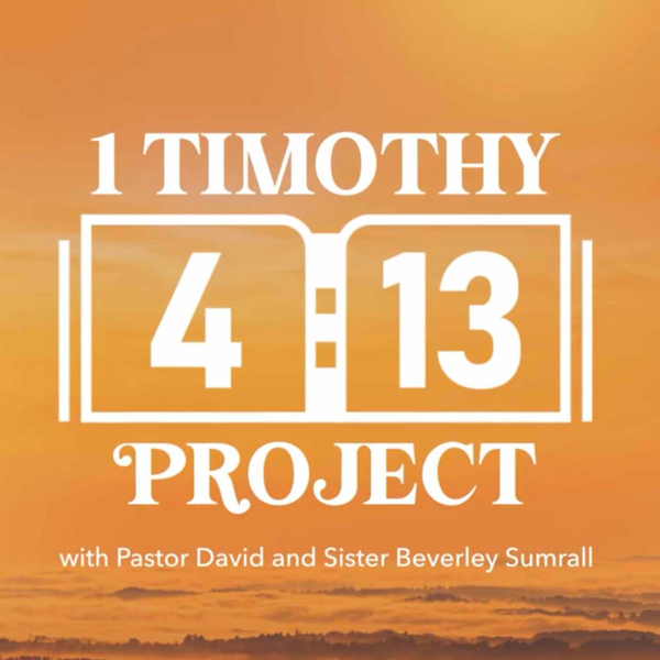 1 Timothy 4:13 Project Ep. 99 (Luke 15:1-32 & Psalm 46:8-11) - April 09, 2025 artwork