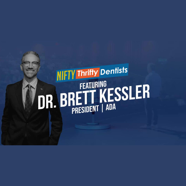 Why Every Dentist Should Join the ADA | Dr. Brett Kessler on Advocacy, Wellness, and Impact artwork