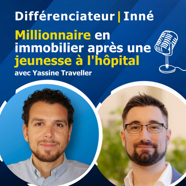 Millionnaire en immobilier après une jeunesse à l'hôpital avec Yass Traveller artwork
