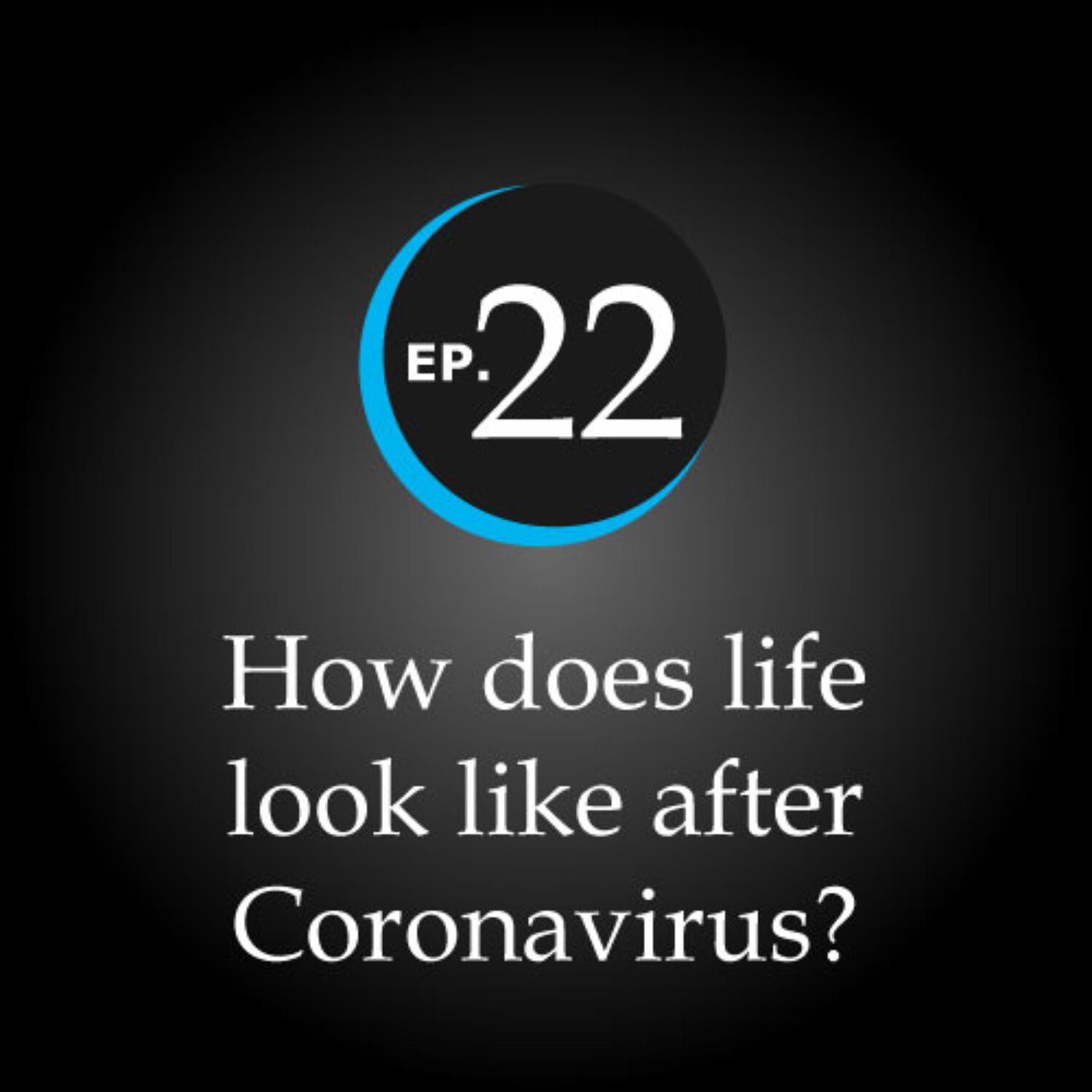 How does life look like after Coronavirus? - The Toilet Paper Diaries ...