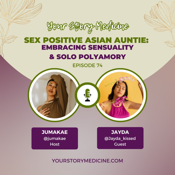 Sex Positive Asian Auntie: Embracing Sensuality & Solo Polyamory with Jayda artwork