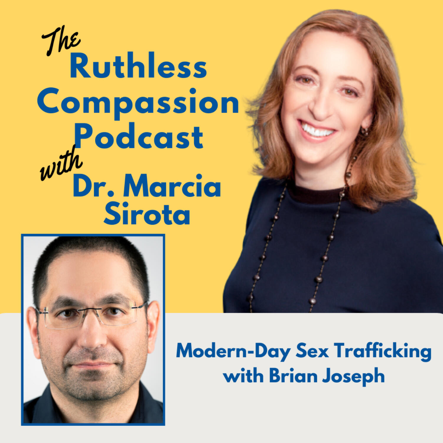 Ruthless Compassion with Dr. Marcia Sirota