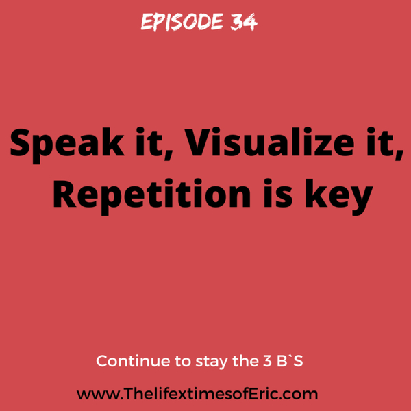 Speak it, Visualize it, Repetition is key. artwork