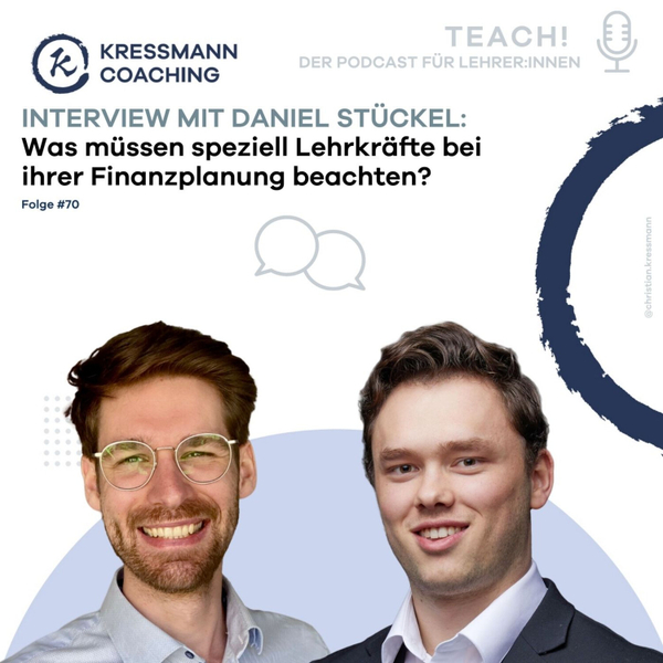 Was müssen speziell Lehrkräfte bei ihrer Finanzplanung beachten? Interview mit Finanzberater für Akademiker Daniel Stückel artwork