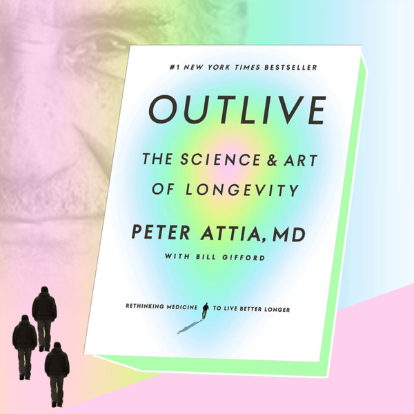 068 - Outlive de Peter Attia artwork