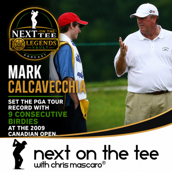 Next on the Tee Legends Vault: 9 Straight Birdies: Mark Calcavecchia’s PGA Tour Record with His Son on the Bag artwork