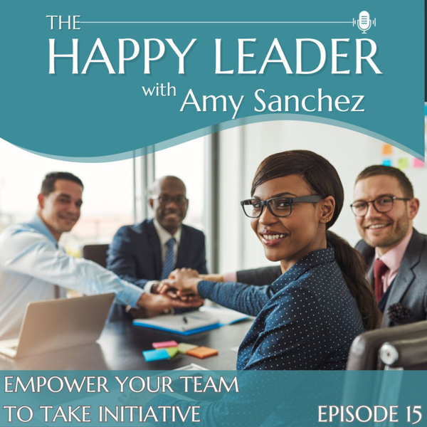 Empower Your Team to Take Initiative  artwork