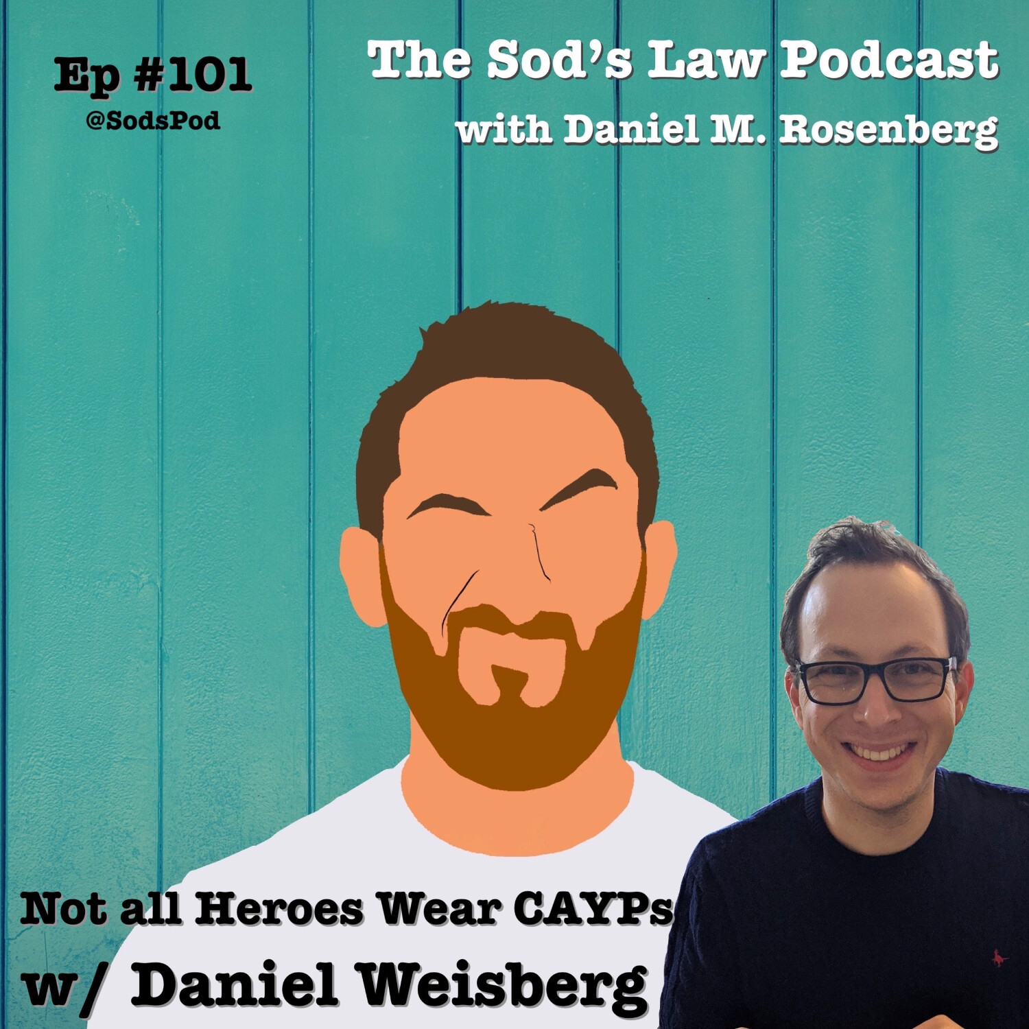 Not all Heroes Wear CAYPs w/ Daniel Weisberg