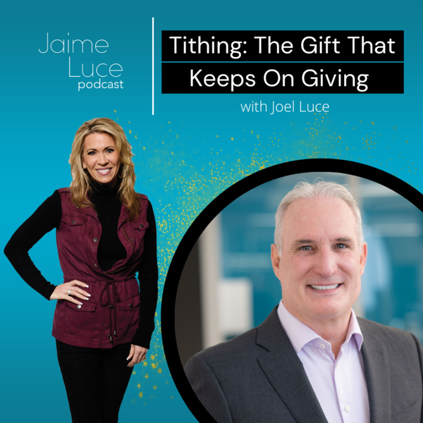 Tithing: The Gift That Keeps On Giving with Joel Luce artwork