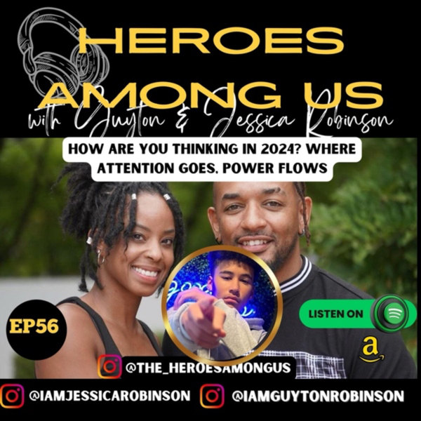 Heroes Among Us Podcast: How Are You Thinking in 2024? artwork