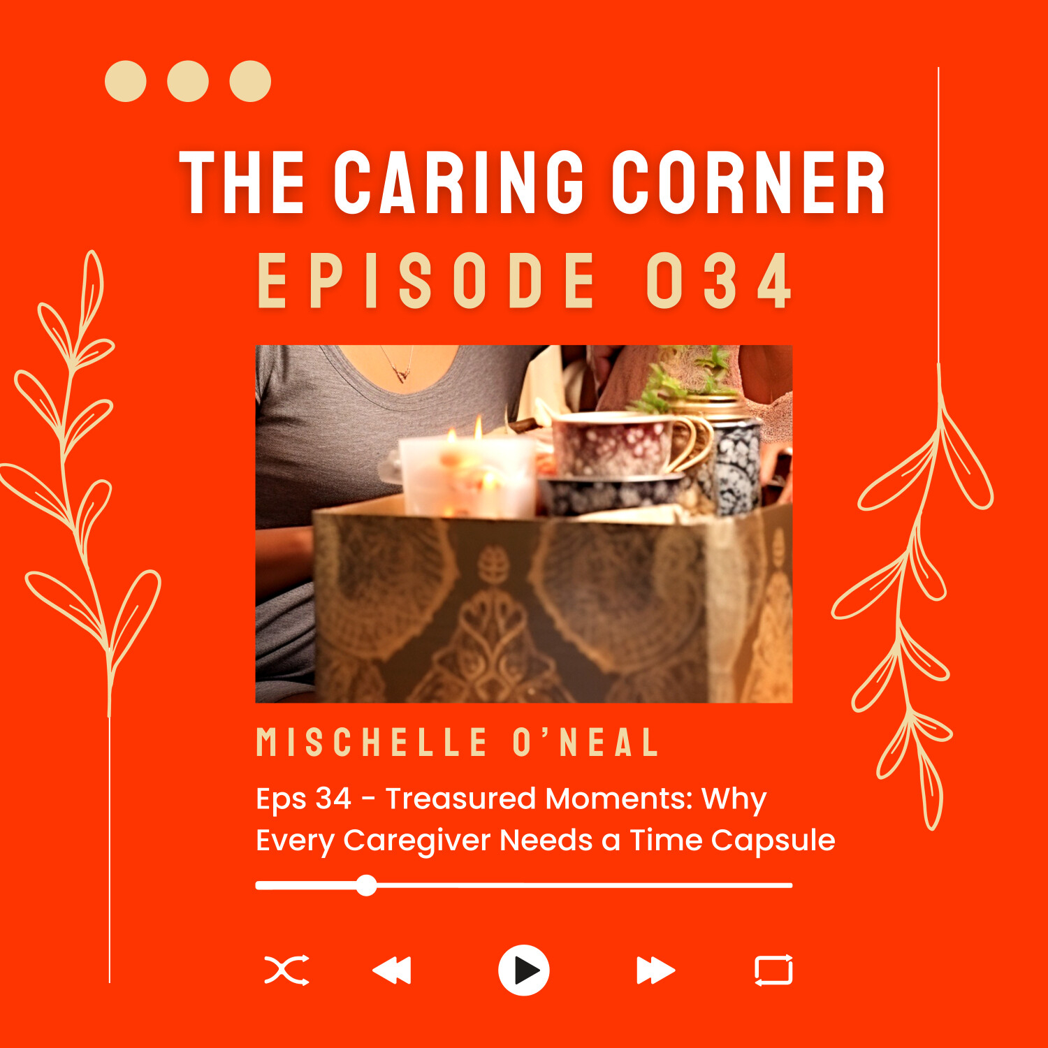 Treasured Moments: Why Every Caregiver Needs a Time Capsule