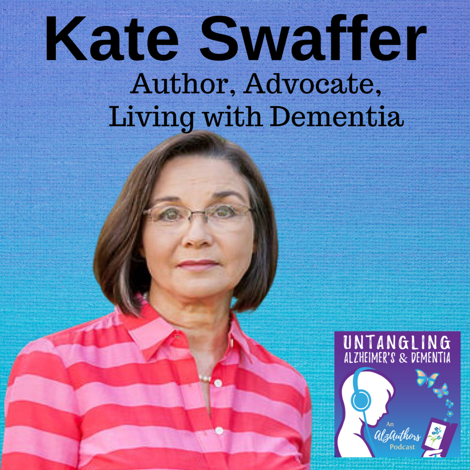 Untangling What the Hell Happened to My Brain with Kate Swaffer