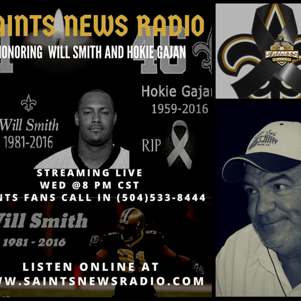 Saints News Radio- Honoring Will Smith and Hokie Gajan artwork