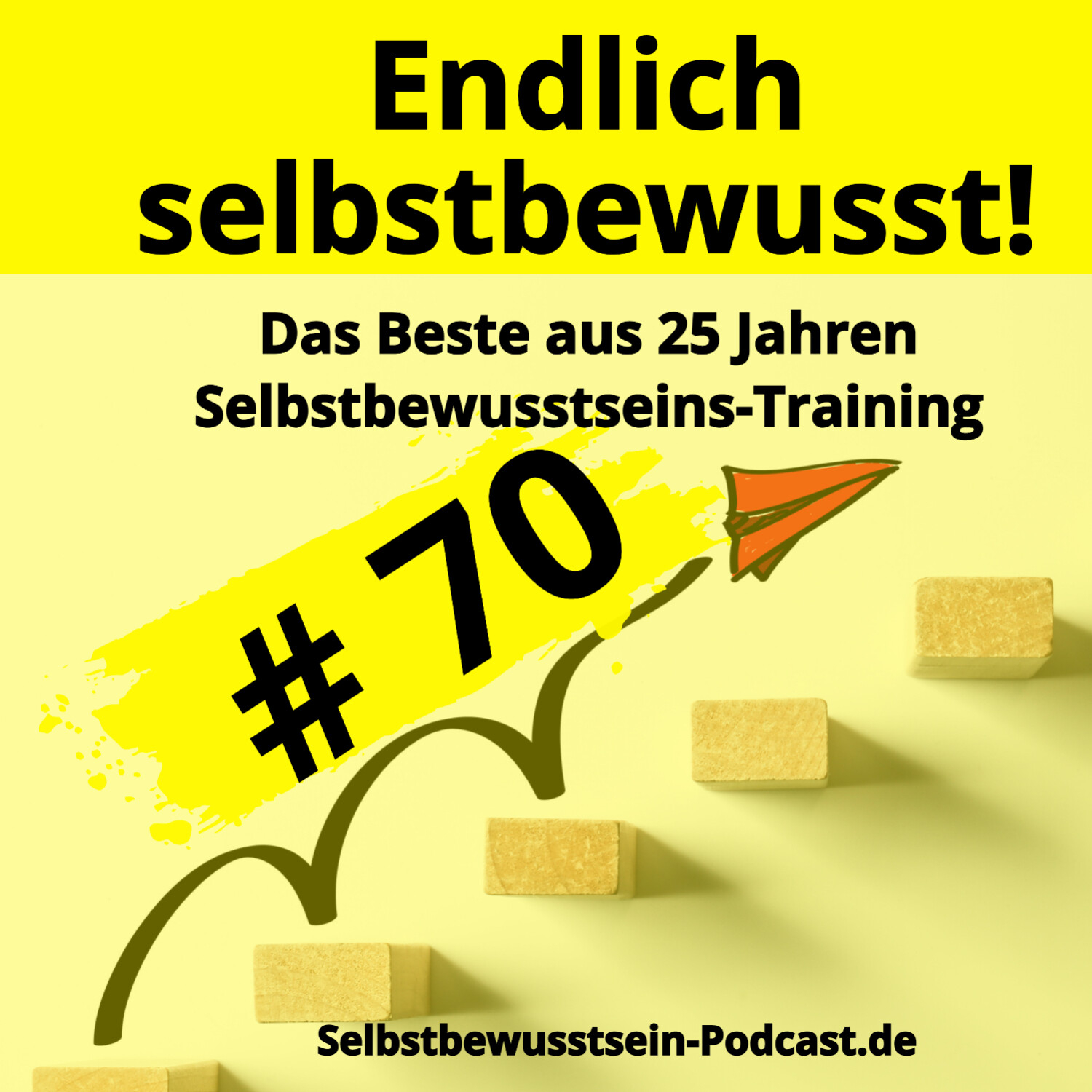 Selbstbewusstsein-Podcast.de für dein selbstbestimmtes, freies Leben