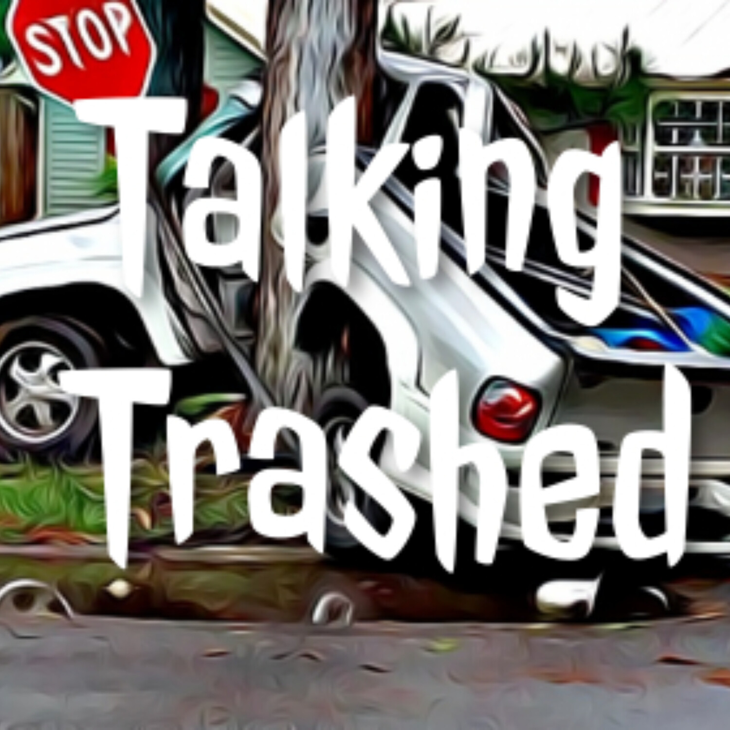 Talking Trashed