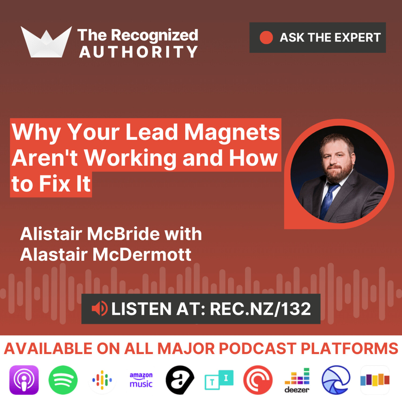 Why Your Lead Aren't Working and How to Fix It The Recognized Authority Podcast.co