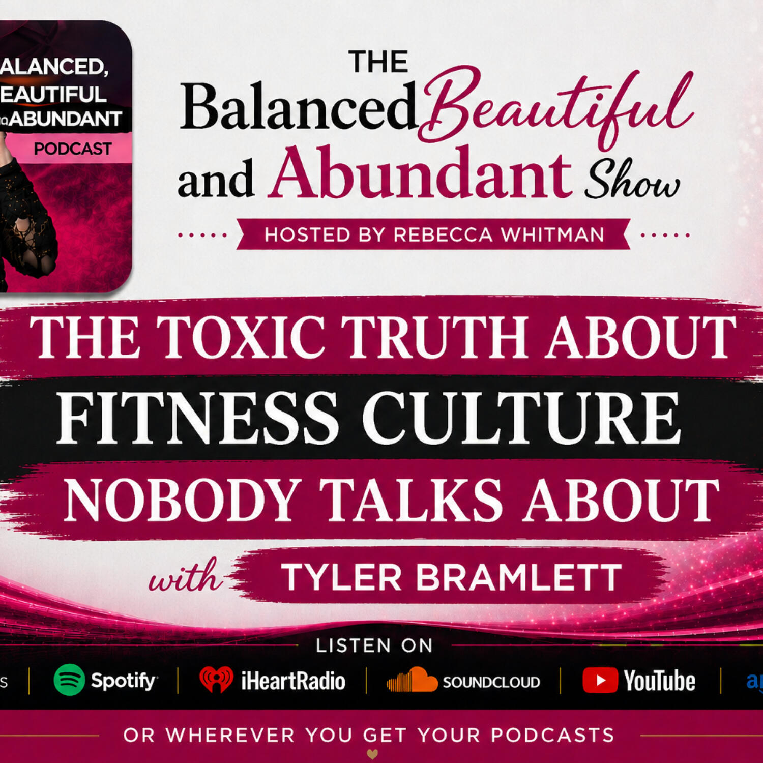 The Toxic Truth About Fitness Culture Nobody Talks About with Tyler Bramlett episode artwork