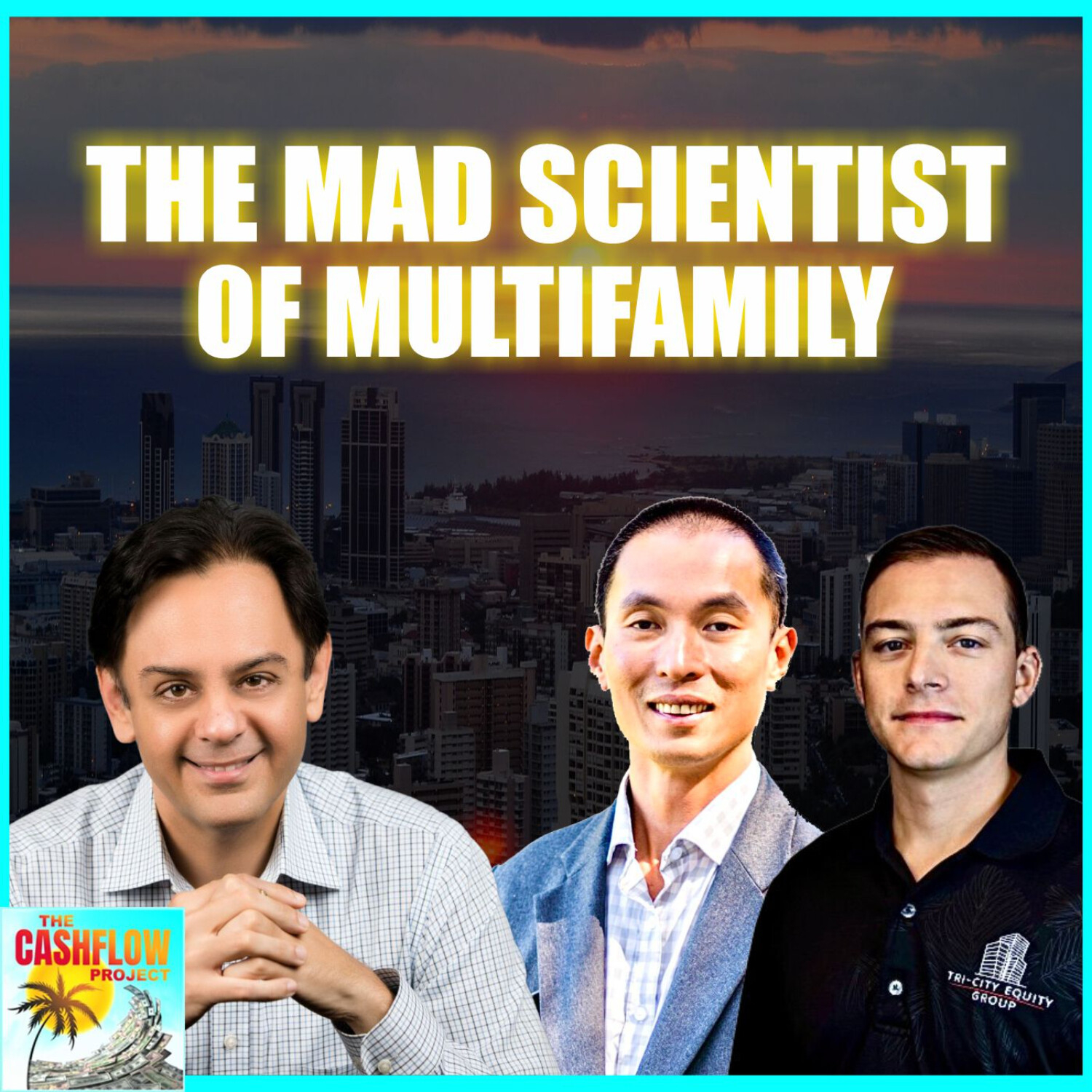 The Mad Scientist of Multifamily with Neal Bawa