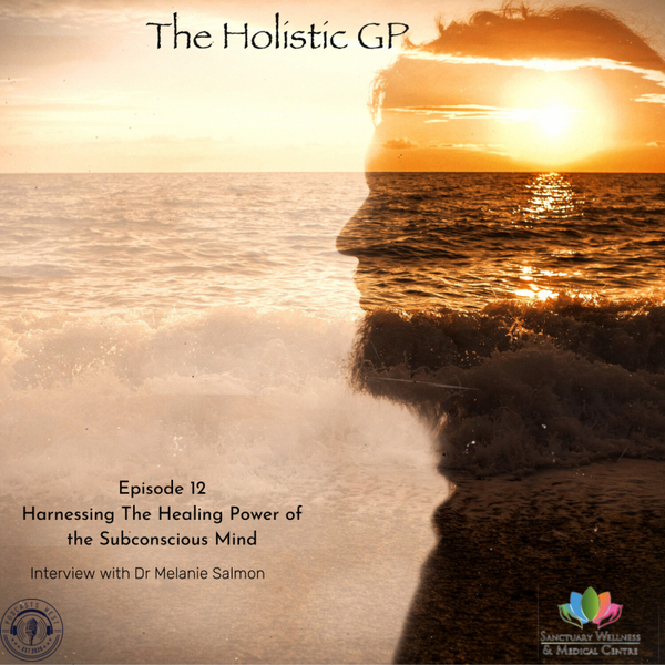 Harnessing the Healing Power of The Subconscious Mind. Interview with Dr Melanie Salmon. artwork