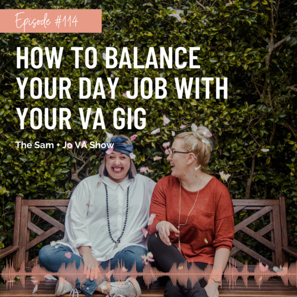 #114 How To Balance Your Day Job With Your VA Gig artwork