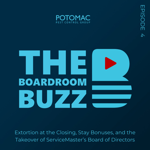 Episode 4 — Extortion at the Closing, Stay Bonuses, and the Takeover of ServiceMaster’s Board of Directors artwork