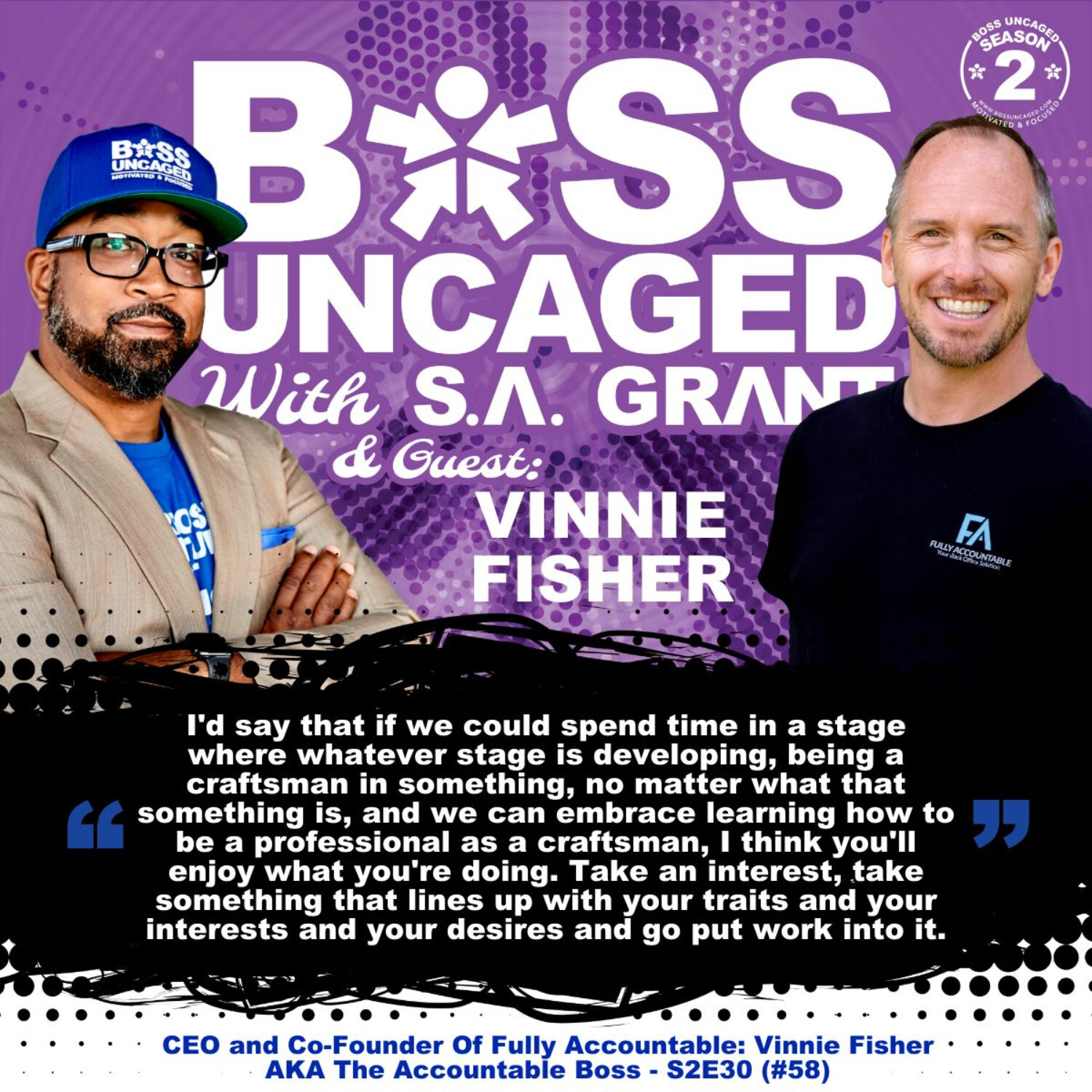 CEO and Co-Founder Of Fully Accountable: Vinnie Fisher AKA The Accountable Boss - S2E30 (#58) episode artwork