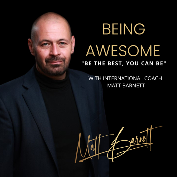 Being Awesome - With Matt Barnett artwork