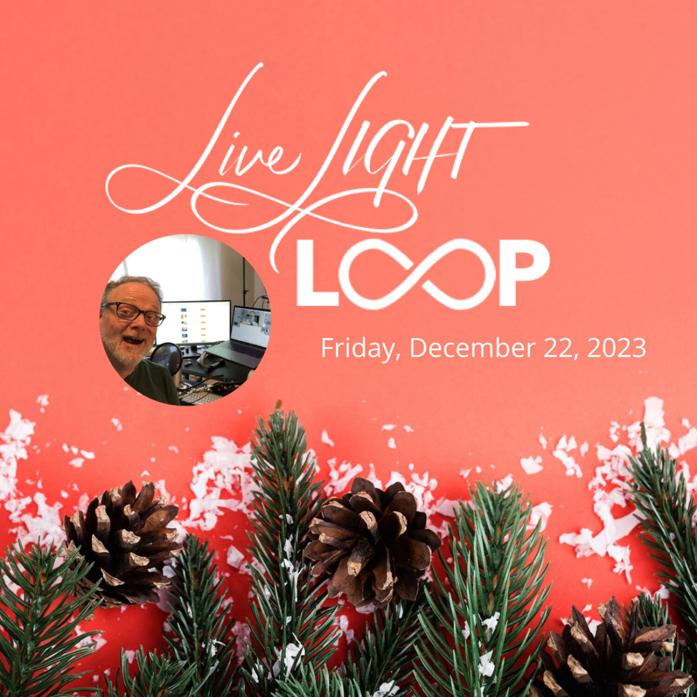 Live LIGHT LOOP for Friday Dec 22, 2023