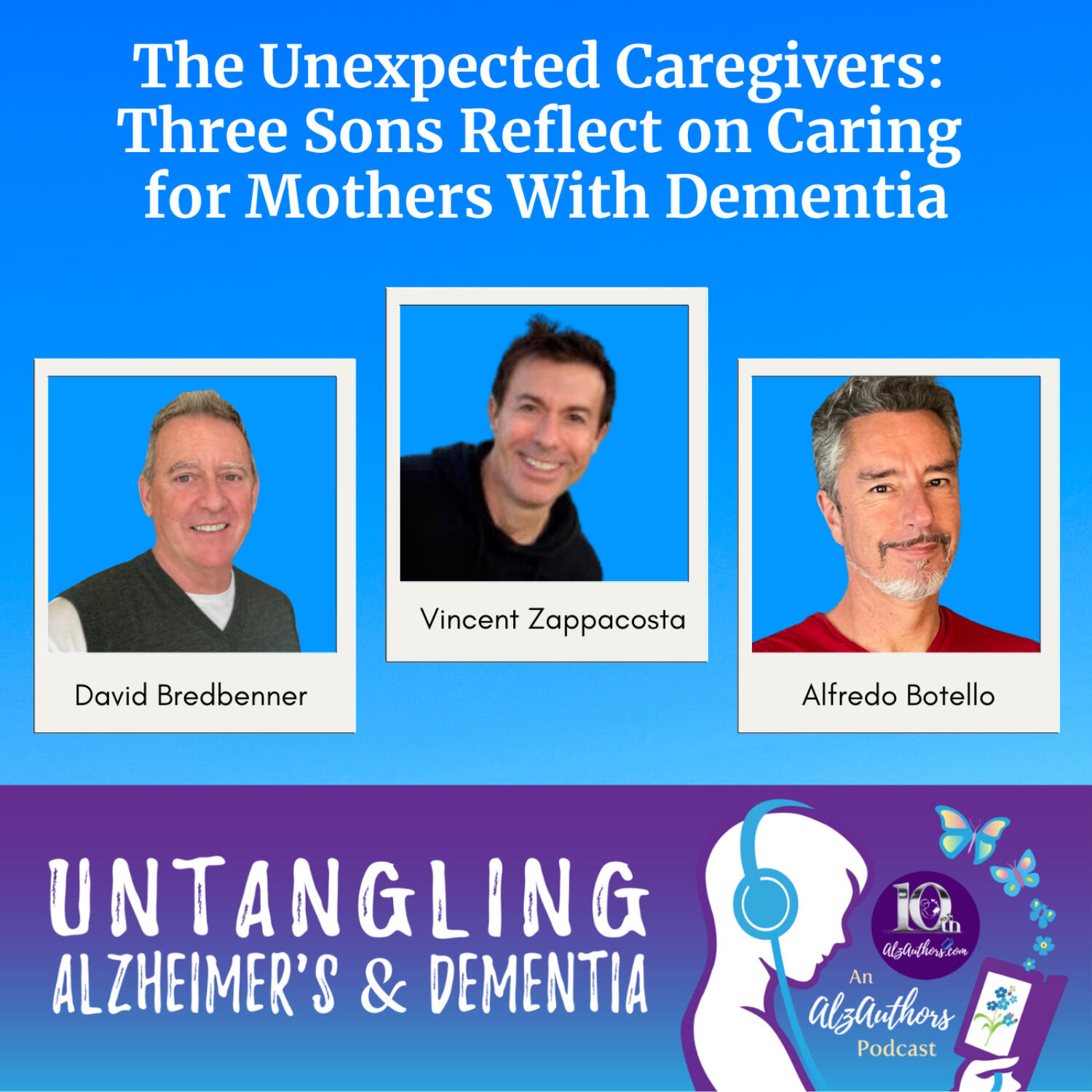 The Unexpected Caregivers: Three Sons Reflect on Caring for Mothers With Dementia