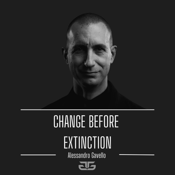 Change Before Extinction with Alessandro  Gavello artwork