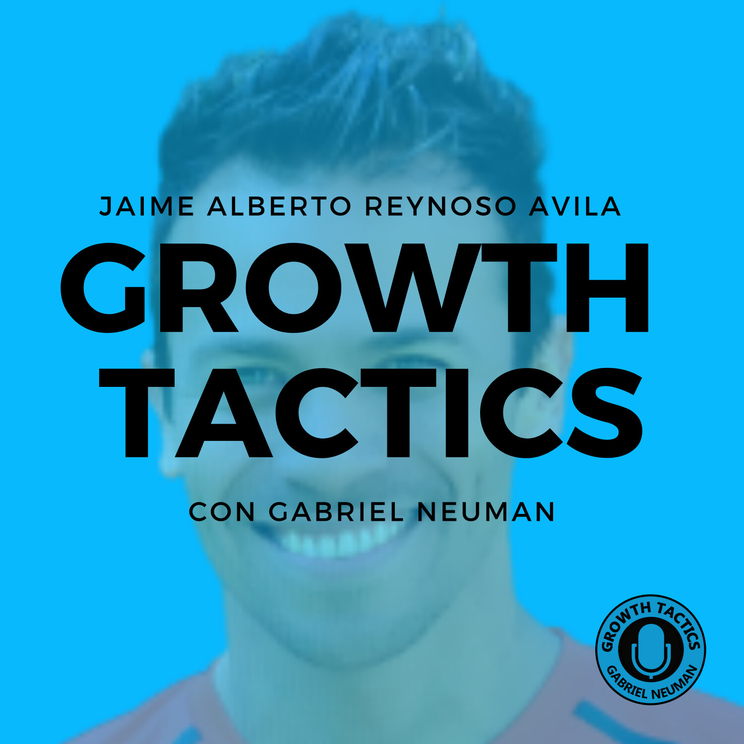 Growth Tactics con Gabriel Neuman