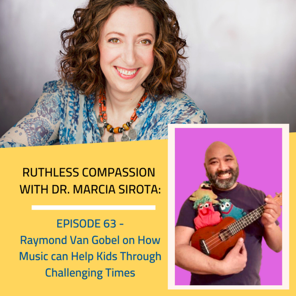 63: Raymond Van Gobel - How Music Can Help Kids Through Challenging Times artwork