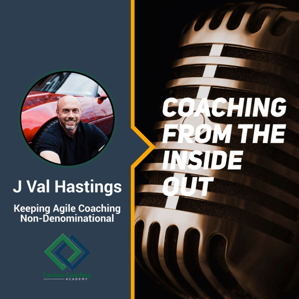 Coaching From the Inside Out with J Val Hastings artwork